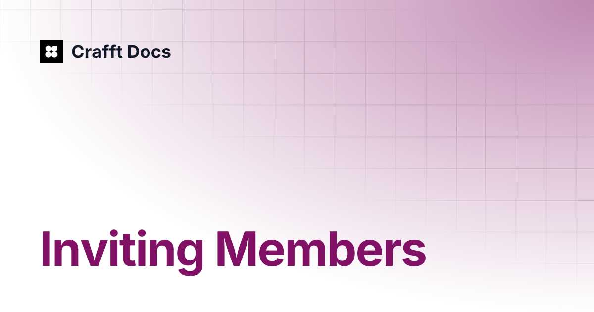 Inviting Members | Crafft Docs